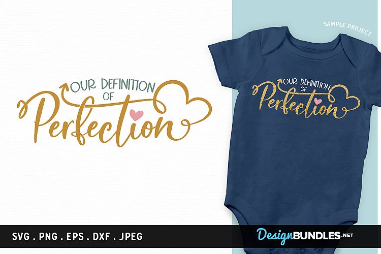 Download Free Svgs Download Our Definition Of Perfection Svg Printable For Baby Free Design Resources