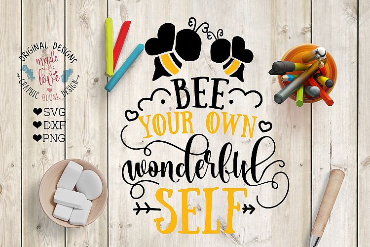 Download Bee Your Own Wonderful Self Cut File SVG, DXF, PNG (67435 ...