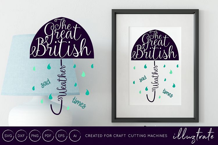 The Great British Weather Sad Times SVG Cut File / DXF / SVG