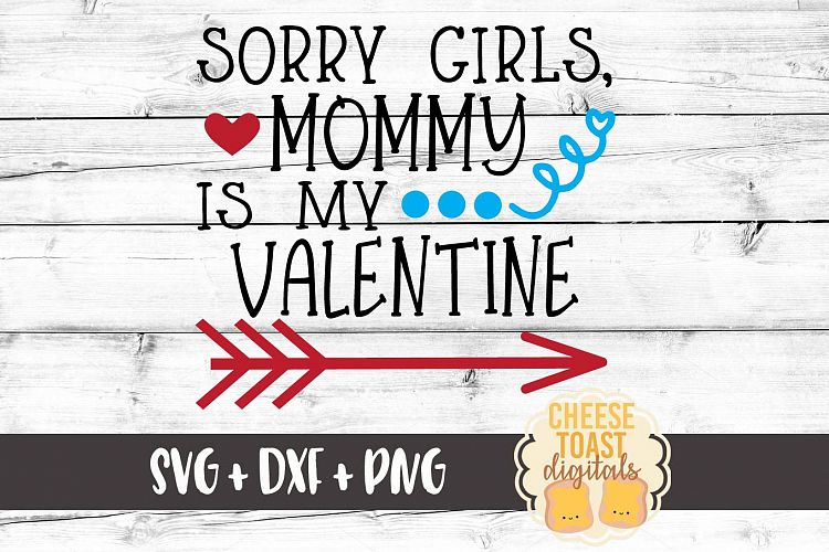 Download Sorry Girls Mommy Is My Valentine - Valentine's Day SVG ...