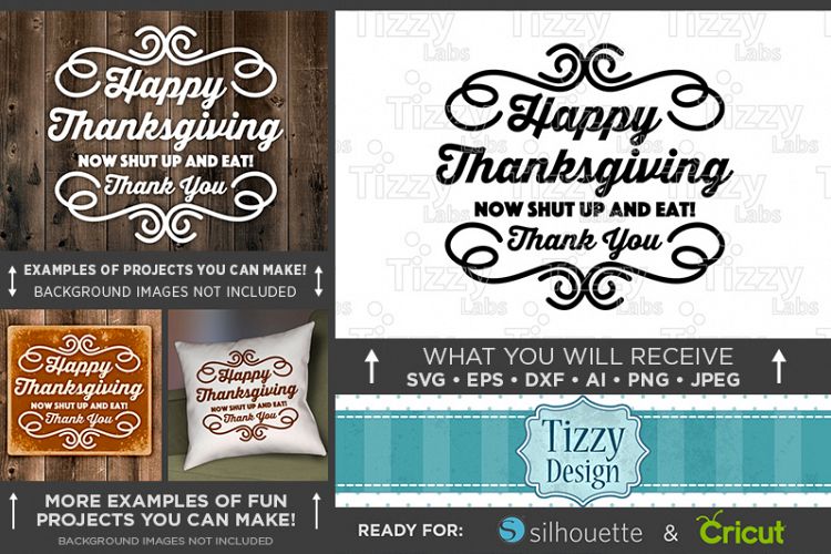 Happy Thanksgiving Shut Up and Eat - Thanksgiving Svg - 6017