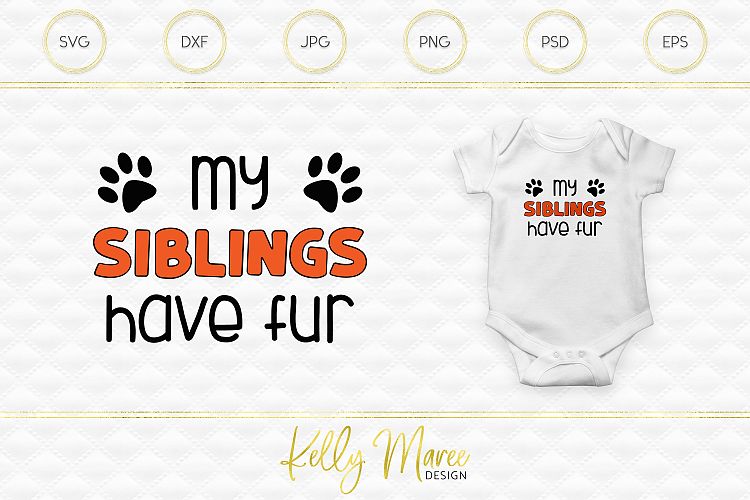 My Siblings Have Fur SVG File | Dog SVG