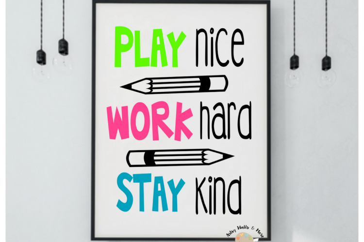 Play nice Work hard Stay kind printable art Wall print