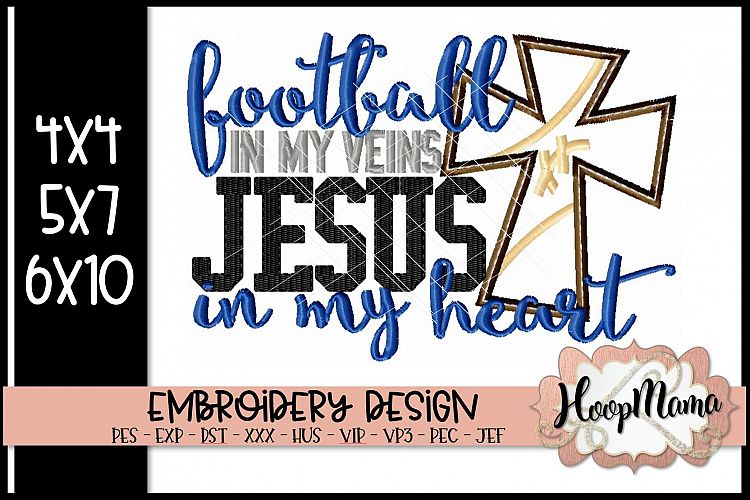 Football In My Veins Jesus In My Heart - Football Embroidery