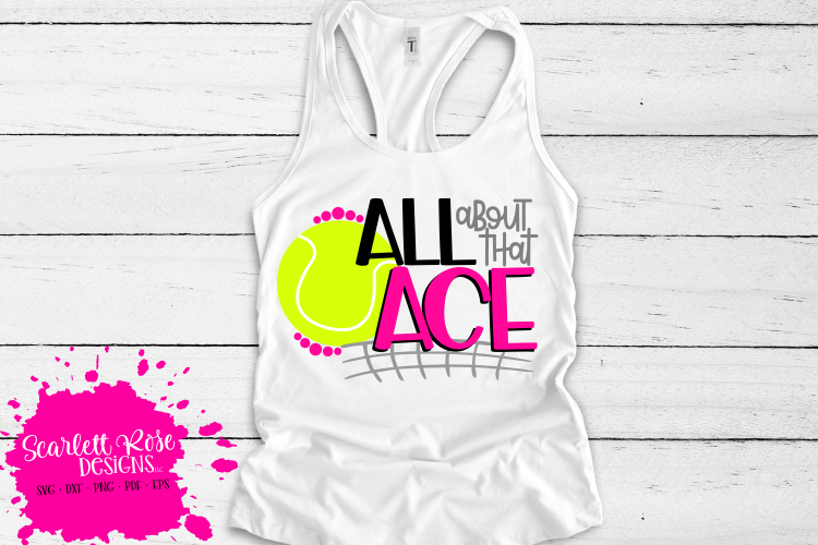 All About That Ace - Tennis SVG