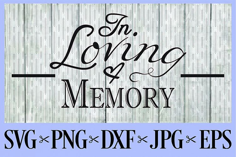 In loving memory SVG PNG EPS DXF JPG 