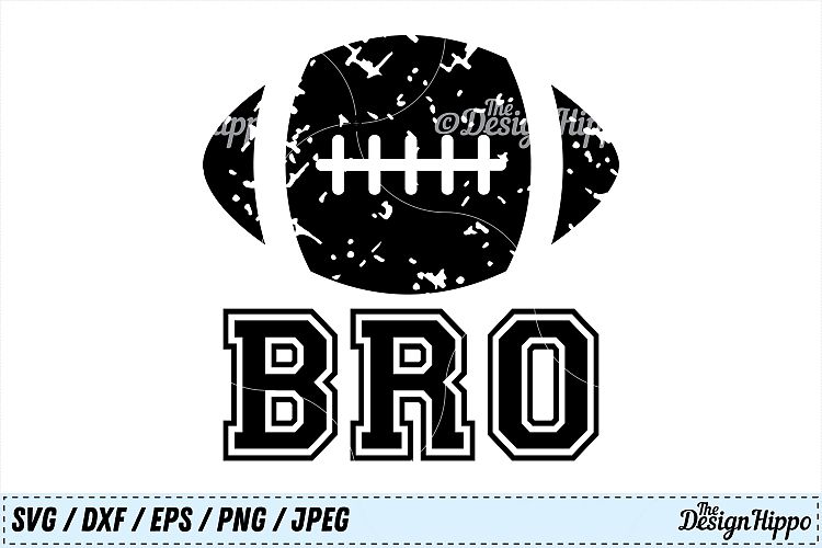 Football Bro SVG, Grunge SVG, Football Brother SVG, PNG, DXF