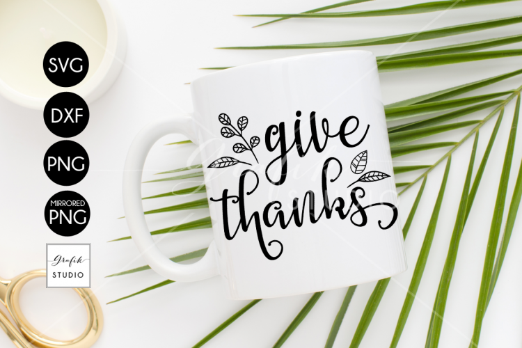 Give Thanks Thanksgiving SVG File, DXF file, PNG file