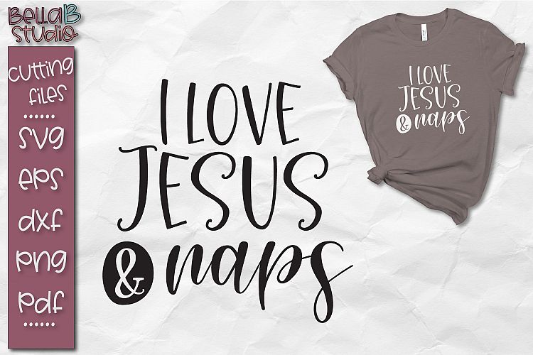 Download I Love Jesus And Naps SVG, Funny Christian SVG File ...