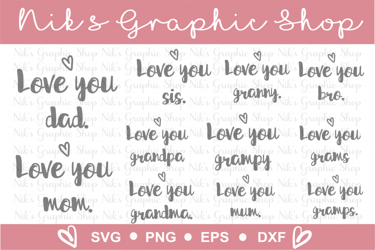 Love Svg, Dad Svg, Mom Svg, Mum Svg, Love You Svg Bundle