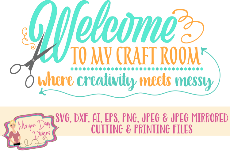 Welcome To My Craft Room SVG, DXF, AI, EPS, PNG, JPEG