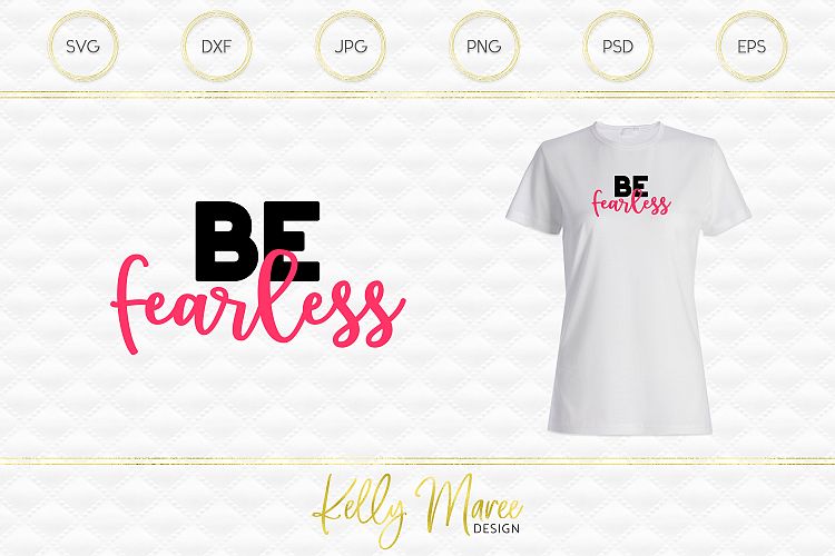 Be Fearless SVG File