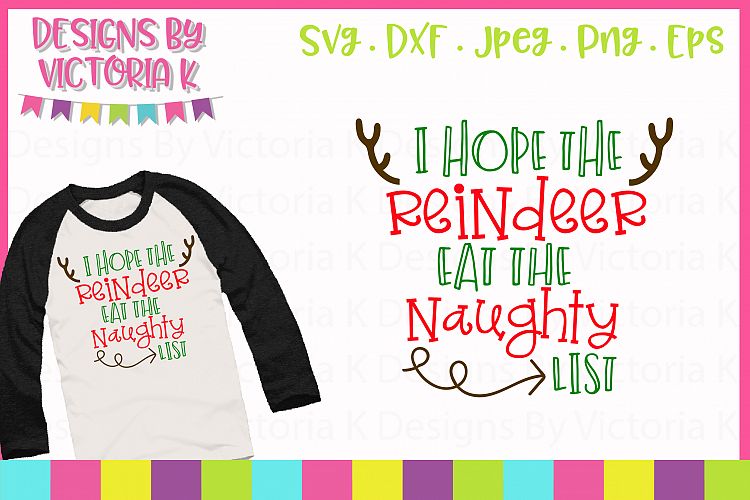 I hope the Reindeer eat the naughty list, SVG, DXF, PNG