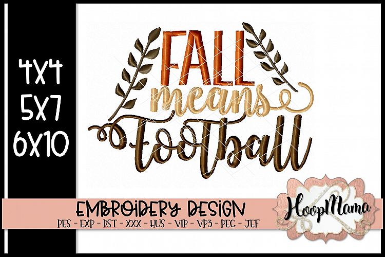 Fall Means Football - Thanksgiving Embroi