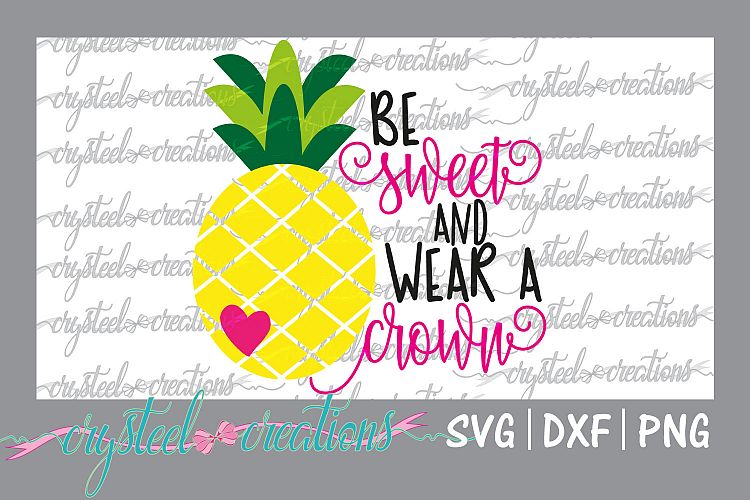 Be Sweet and Wear a Crown