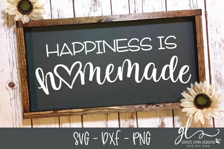 Happiness Is Homemade - Cut File - SVG, DXF & PNG