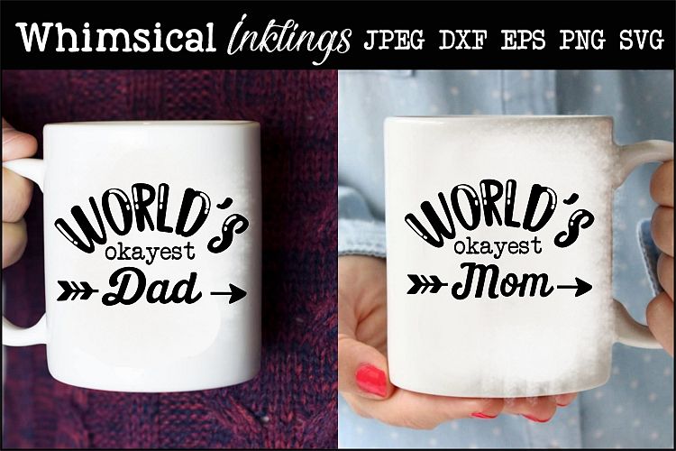 Download Free Svgs Download Worlds Okayest Mom And Dad Svg Free Design Resources