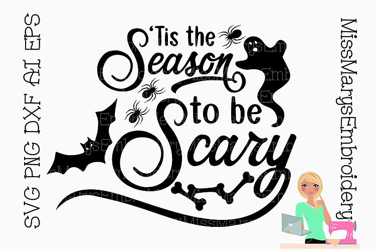 Tis the Season to be Scary SVG Cutting File PNG DXF