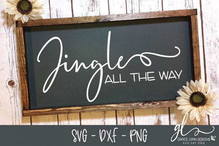 Jingle All The Way - Christmas Cut File - SVG, DXF & PNG