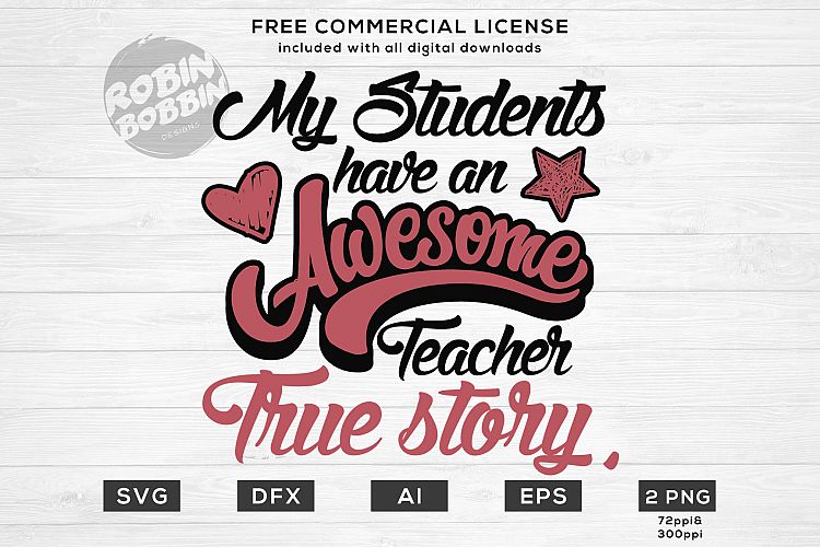 My Students Have an Awesome Teacher True Store Design for T-Shirt, Hoodies, Mugs and more