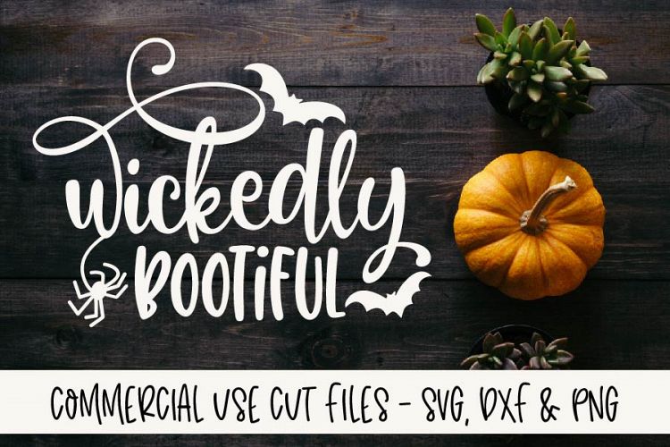 Wickedly Bootiful - Halloween Cut File - SVG, DXF   PNG