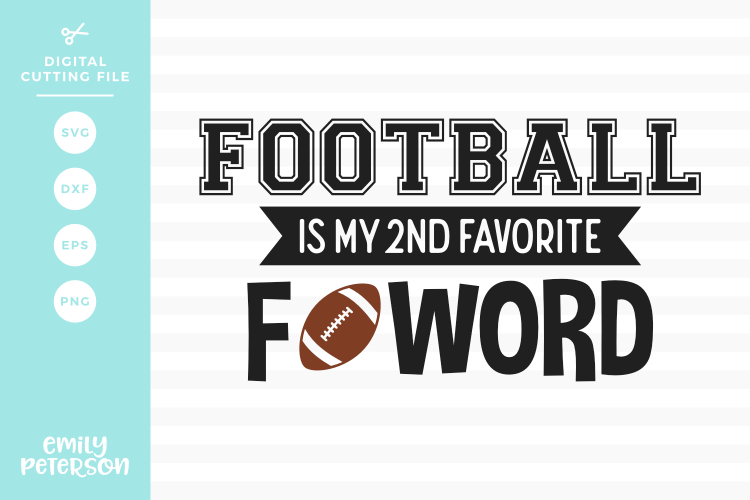 Football Is My 2nd Favorite F-Word SVG DXF EPS PNG