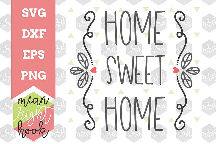 Download Home Sweet Home | Housewarming Design - SVG, EPS, DXF, PNG ...