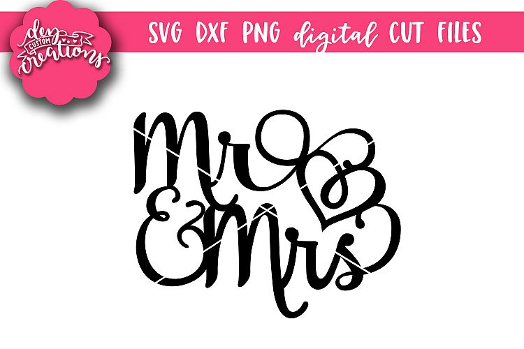 Mr & Mrs cake topper - SVG - DXF - PNG Cut Files