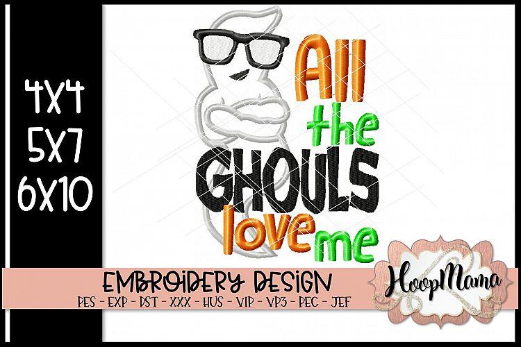 All The Ghouls Love Me - Halloween Embroidery Design
