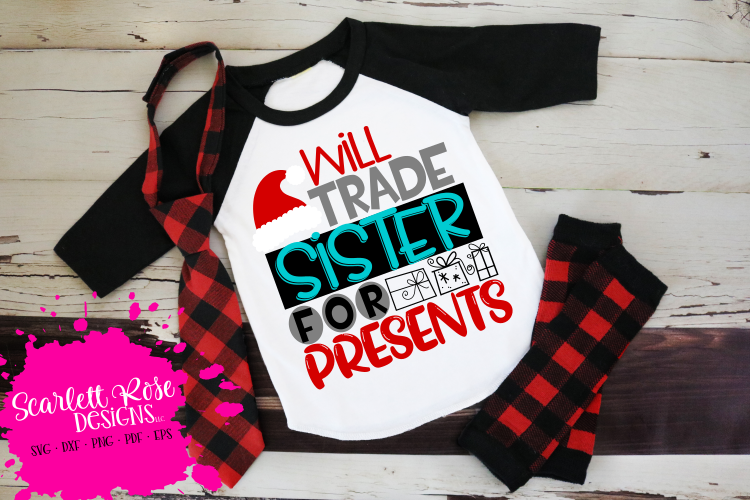 Will Trade Sister for Presents SVG - Christmas SVG