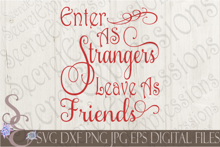 Enter as Strangers Leave as Friends example image 1