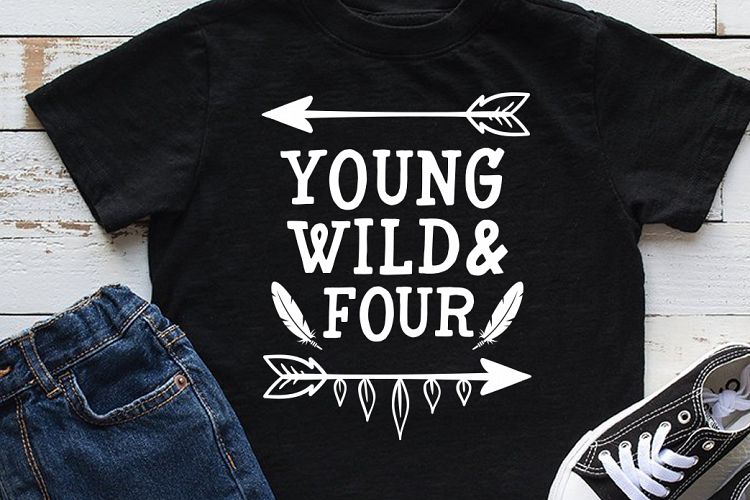 Young Wild and Four SVG, Birthday SVG, Kids Birthday SVG