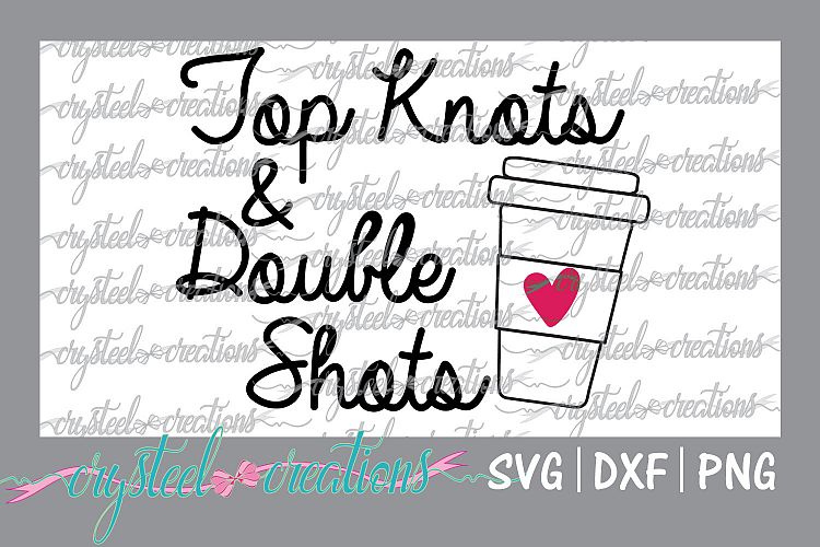 Top Knots & Double Shots