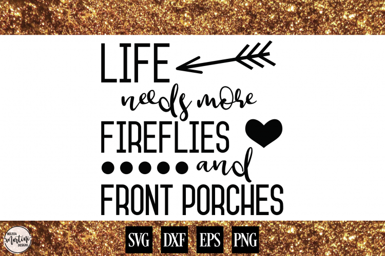 Life Needs More Fireflies and Front Porches