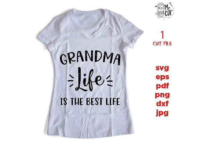 Download Grandma life is the best life, Grandma SVG dxf, jpg mirrored