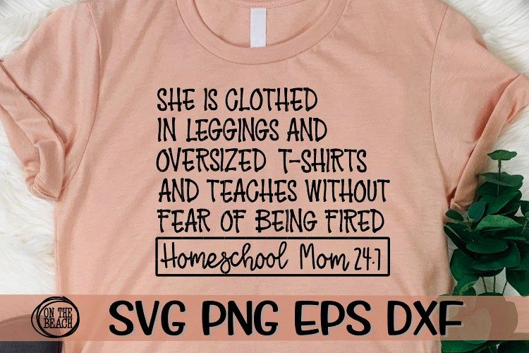 Homeschool Mom 24 7 - Without Fear - SVG PNG EPS DXF