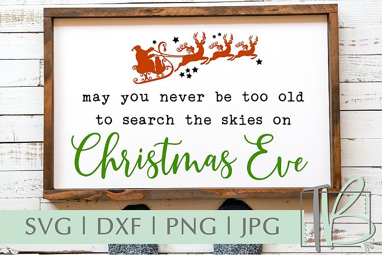 May You Never Be Too Old, Christmas SVG