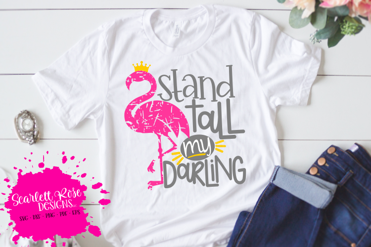 Stand Tall My Darling - Distressed SVG