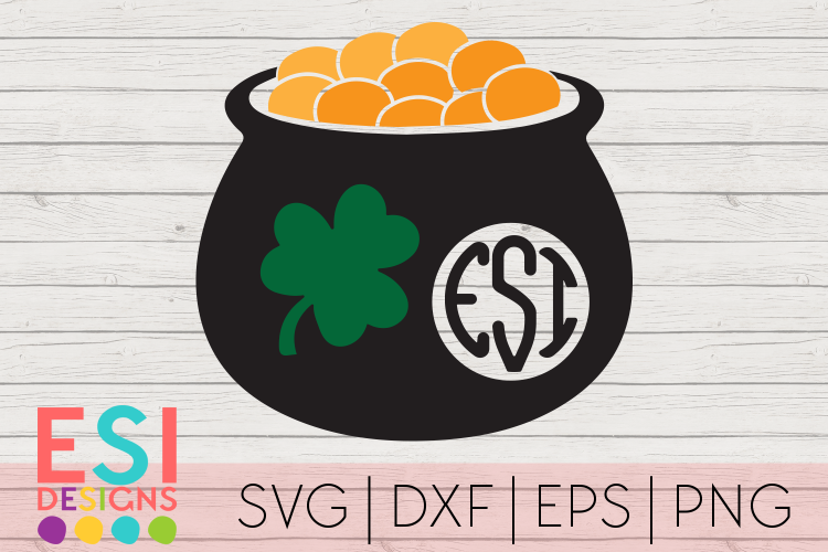 St Patricks Day SVG | Pot of Gold Monogram| SVG DXF EPS PNG
