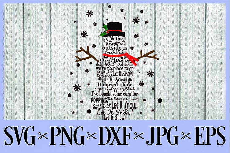 Let it snow snowman chirstmas winter SVG, PNG, DXF, EPS JPG