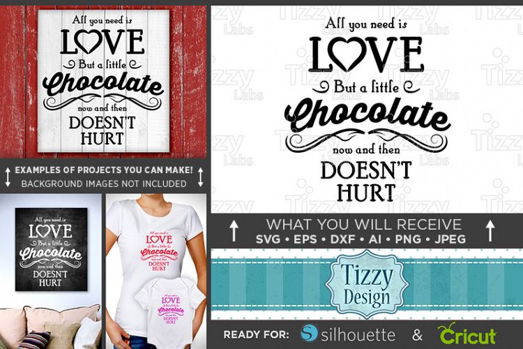 All You Need Is Love & Chocolate Sign SVG - Valentine - 1503