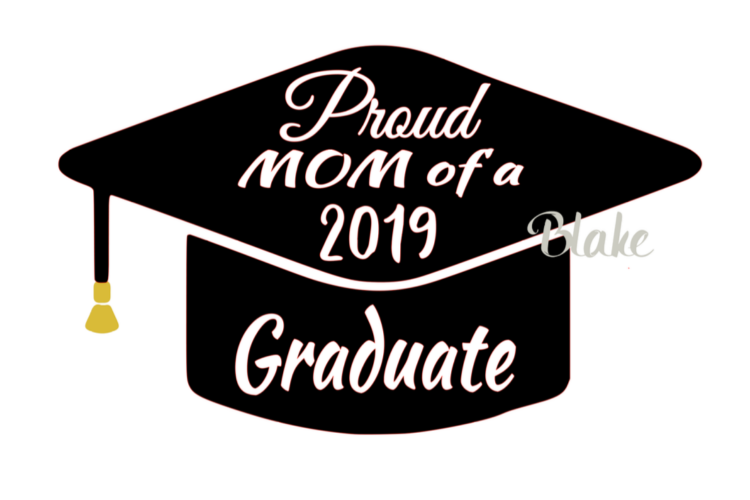 Proud mom of a 2019 graduate Class of 2019 svg Graduation