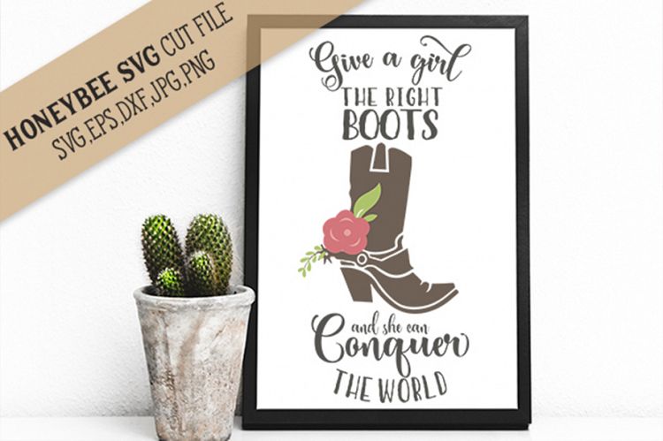 Give a Girl the Right Boots SVG Cut File
