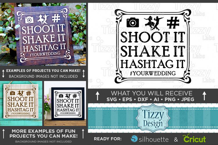 Shoot It Shake It Hashtag It SVG Wedding Sign - 5515