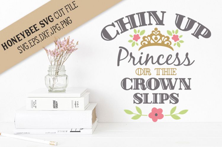 Chin Up Princess SVG Cut File