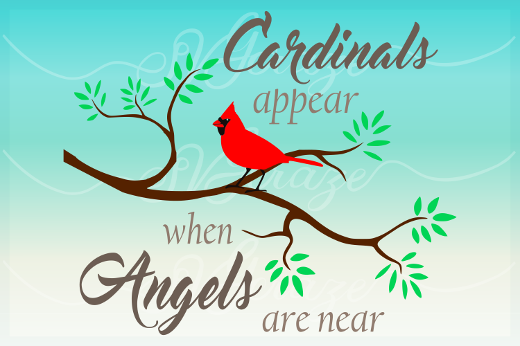 Cardinals Appear When Angels Are Near Quote SVG DXF EPS PNG