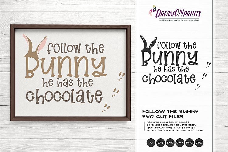 Download Follow the Bunny He has the Chocolate SVG - Easter SVG