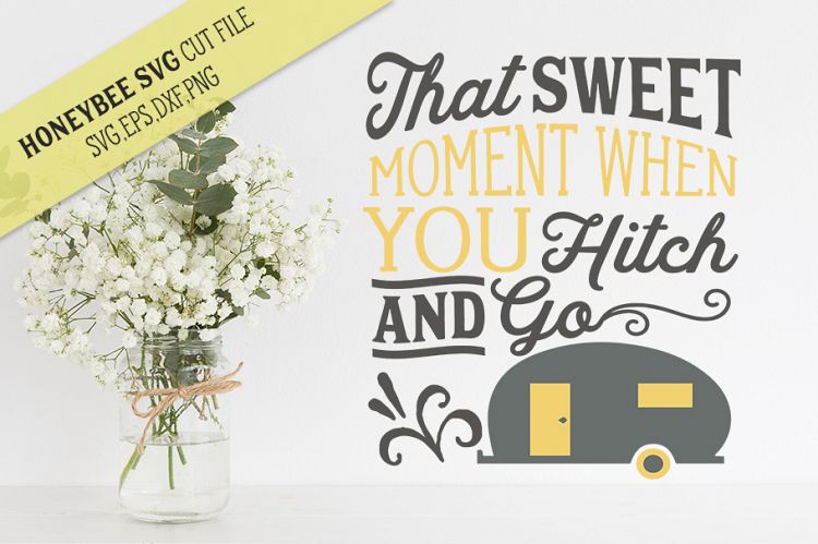 That Moment When You Hitch And Go SVG Cut File