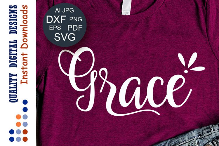 Grace SVG Faith SVG Hand Lettered SVG Bible Quotes Jesus Svg