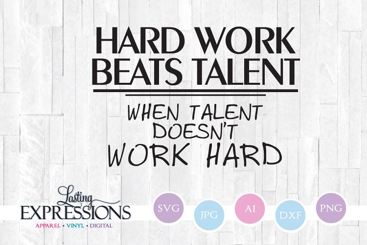 Hard Work Beats Talent Svg Quote Design